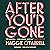 After You'd Gone by Maggie O'Farrell
