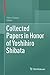 Collected Papers in Honor of Yoshihiro Shibata