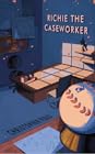 Richie the Caseworker by Christopher Febles
