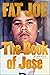 The Book of Jose by Fat Joe The Book of Jose by Fat Joe