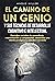 El camino de un genio y sus técnicas de desarrollo cognitivo ... by Angus Miller
