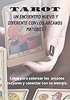 TAROT: UN ENCUENTRO NUEVO Y DIFERENTE CON LOS ARCANOS MAYORES: LIBRO PARA COLOREAR LOS ARCANOS MAYORES Y CONECTAR CON SU ENERGÍA (REIKI AL ALCANCE DE TUS MANOS.) (Spanish Edition)