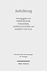 Anfechtung: Versuch Der Entmarginalisierung Eines Klassikers (Hermeneutische Untersuchungen Zur Theologie) (German Edition)