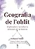 Geografia de l'oblit: Exploradors i viatgers silenciats per la història