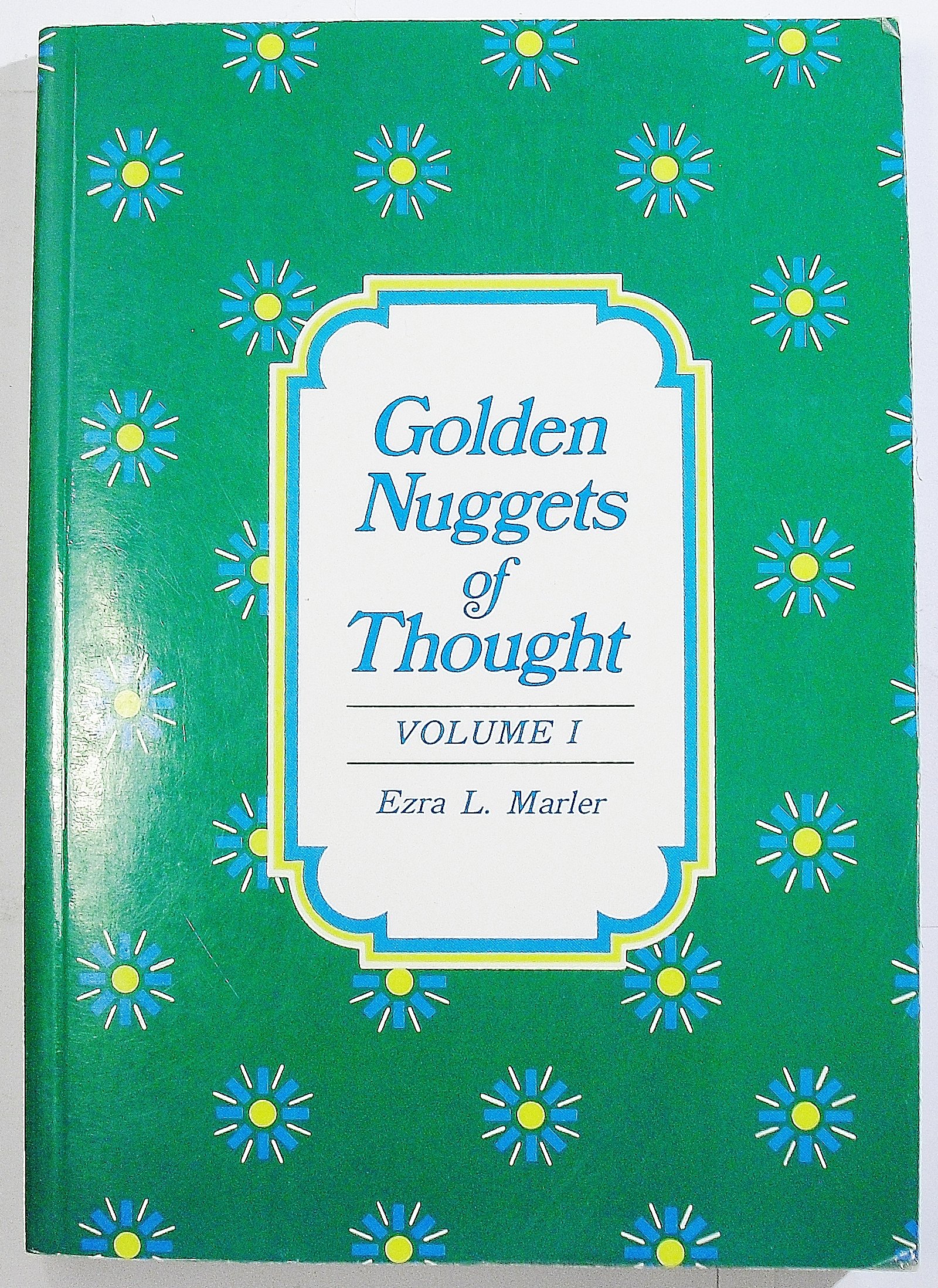 Golden Nuggets of Thought (Volume I)