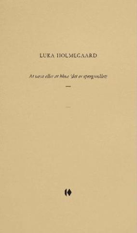 At være eller at blive (det er spørgsmålet)