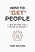 How to "Get" People: See be...
