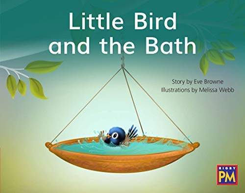 Little Bird and the Bath: Leveled Reader Red Fiction Level 3 Grade 1 (Rigby PM Generations)