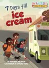 7 Days till Ice Cream: A Makers Story about Coding (Makers Make It Work) 7 Days till Ice Cream: A Makers Story about Coding (Makers Make It Work)