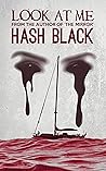 LOOK AT ME by Hash Black