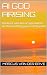 AI God Arising: A natural s...