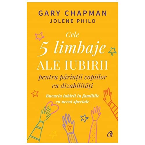 Cele 5 Limbaje Ale Iubirii Pentru Parintii Copiilor Cu Dizabilitati (Paperback)