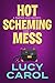 Hot Scheming Mess (Madison Cruz Mystery #1)