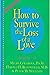 How to Survive the Loss of a Love by Peter McWilliams