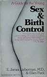 Sex and Birth Control: A Guide for the Young Sex and Birth Control: A Guide for the Young