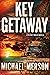 Key Getaway: A Mystery Thriller Novella (The Mystery Destination Series: Suspense Awaits Your Arrival)