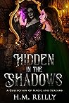 Hidden in the Shadows: A Collection of Magic and Screams