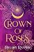 Crown of Roses (Faeven Saga)