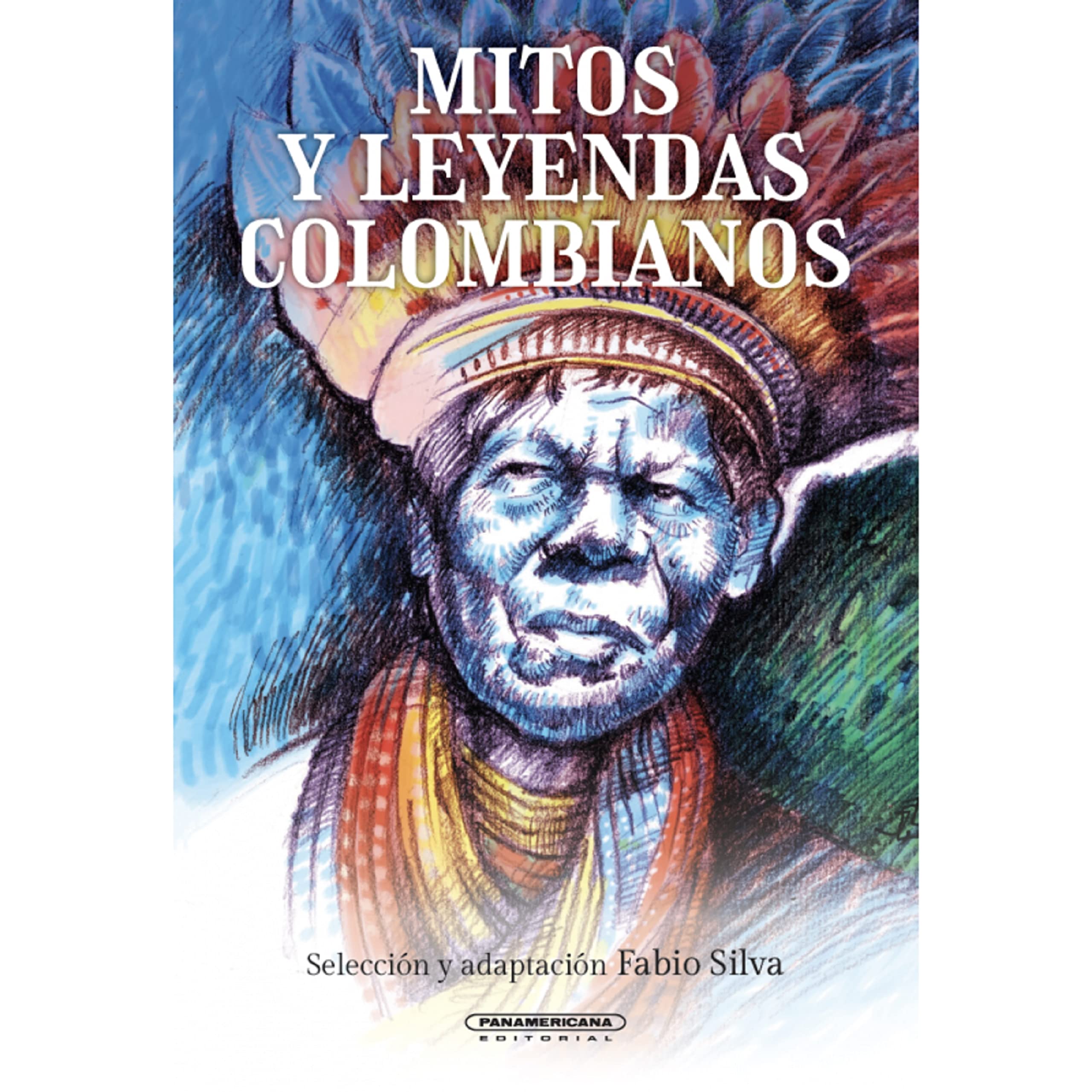 Mitos y leyendas colombianos (Spanish Edition)