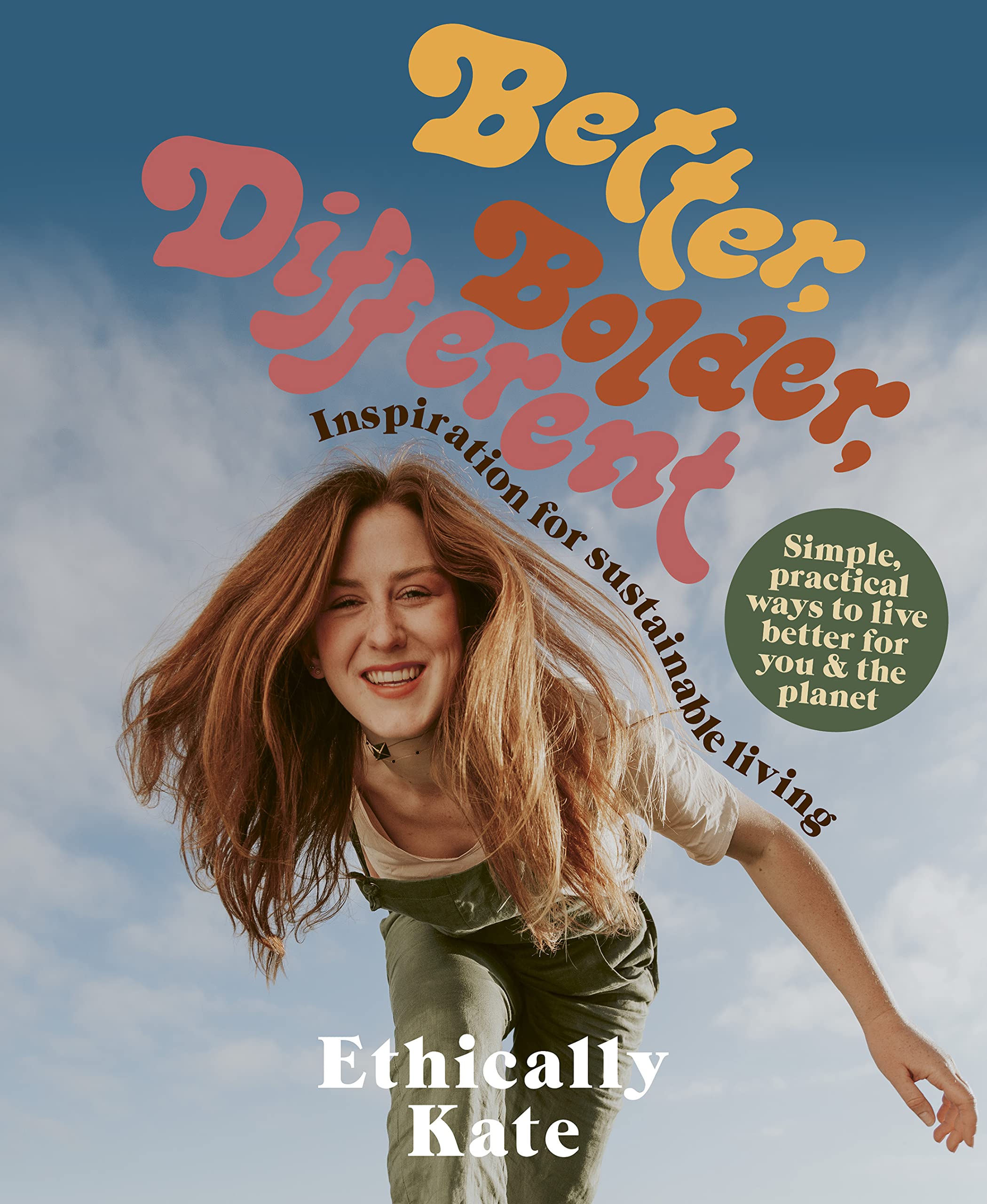 Better, Bolder, Different (Kindle Edition)