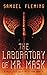 The Laboratory of Mr. Mask: A Monthly Sword and Sorcery Serial (A Battleaxe and a Metal Arm)