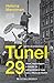 Túnel 29 – A extraordinária fuga sob o Muro de Berlim