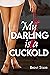 My Darling Is A Cuckold: Ch...