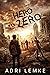Hero to Zero (Patient Zero, 3)