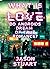 What is Love: Do Androids Dream of True Romance? (SledgeHammer: A Rock & Roll Fable)