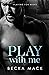 Play With Me (Playing for Keeps, #2)