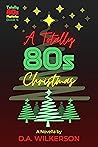 A Totally 80s Christmas (Totally 80s Mysteries, #4)
