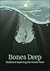 Bones Deep