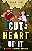 Cut to The Heart of It