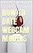 How to date webcam models