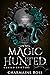 Magic Hunted (Cursed Shifte...