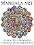 Mandala Art Coloring Book for Adults: 150 Beautiful Mandalas Adult Coloring Book for Women & Men with Affirmations - Easy & Complex Stress Relieving ... for Relaxation & Calming Mindful Therapy