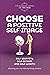 Choose A Positive Self-Image by J. S. Wellman