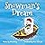 Snowman's Dream: An Encoura...