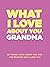 What I Love About You, Gran...