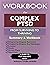 Workbook for Complex PTSD: From Surviving to Thriving by Pete Walker: A Guide And Map For Recovering From Childhood Trauma