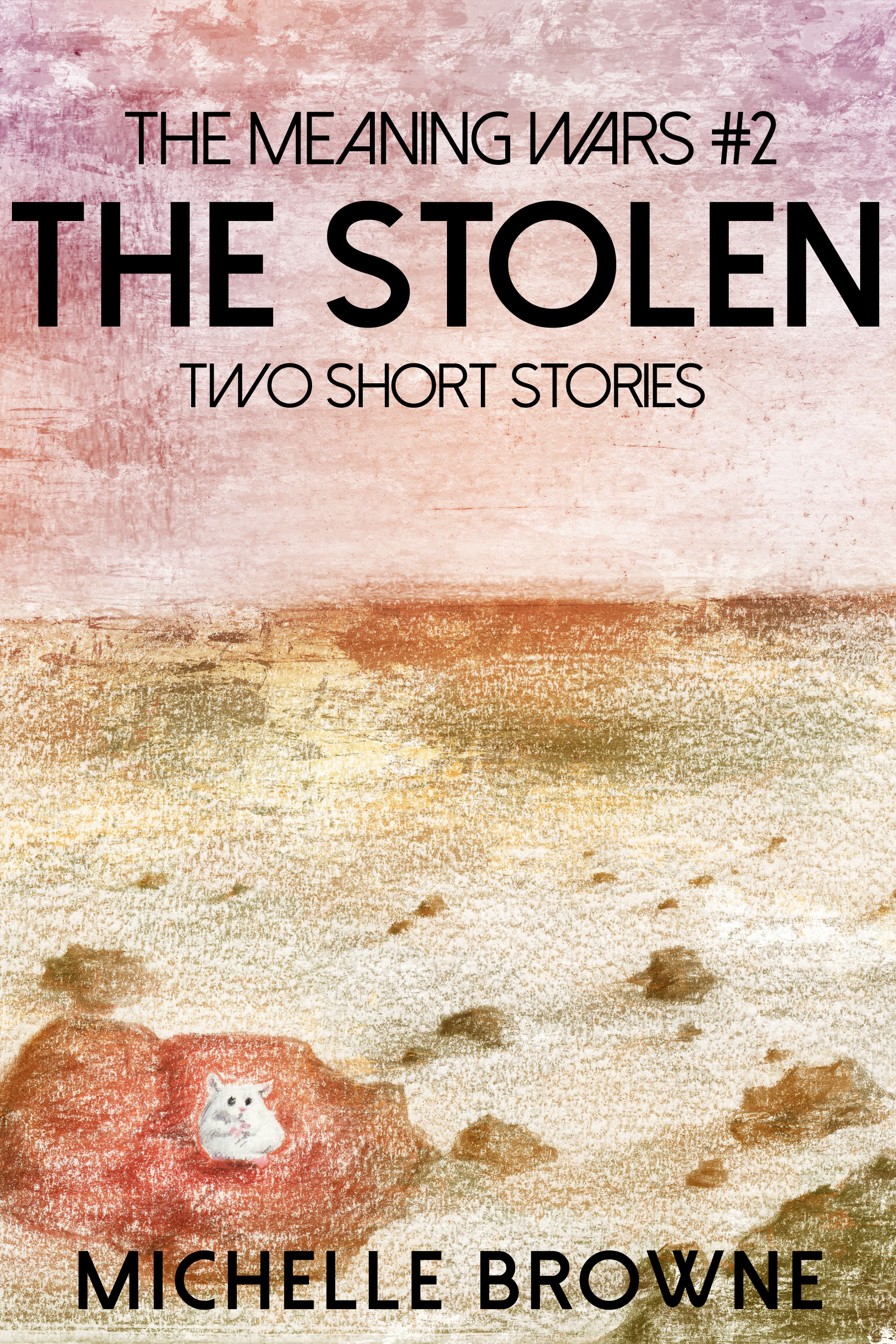 The Stolen: Two Short Stories