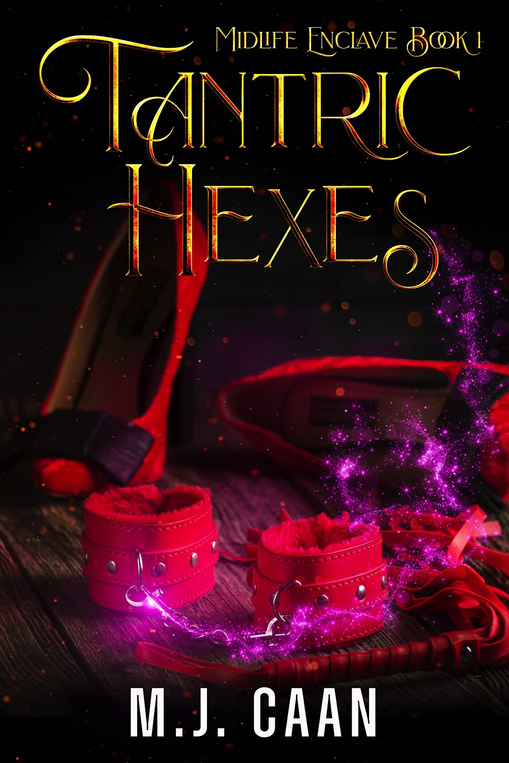 Tantric Hexes (Midlife Enclave #1)