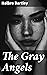 The Gray Angels: Enriched edition. Exploring morality and redemption in a dystopian world of angels and men