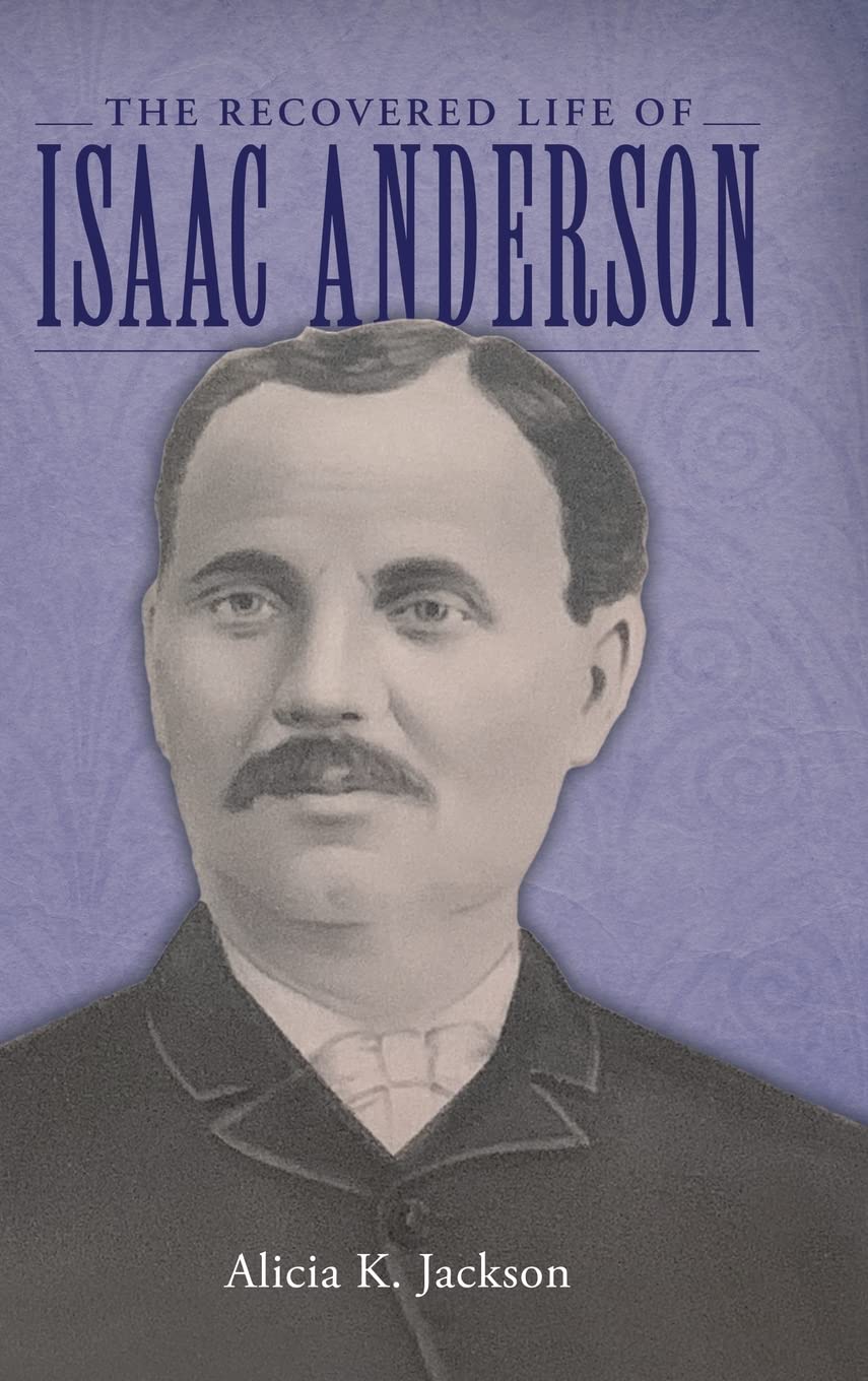 The Recovered Life of Isaac Anderson (Hardcover)