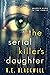 The Serial Killer's Daughter