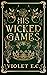 His Wicked Games