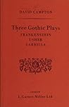 Three Gothic Plays: Carmilla, Frankenstein, Usher