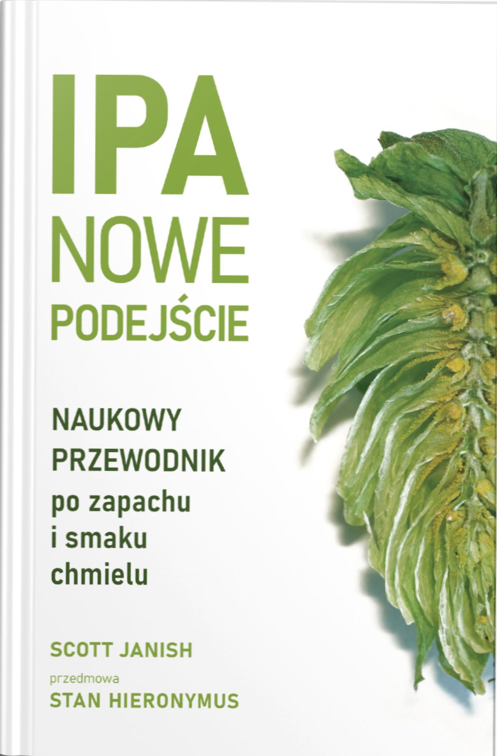 IPA. Nowe podejście. Naukowy przewodnik po zapachu i smaku chmielu