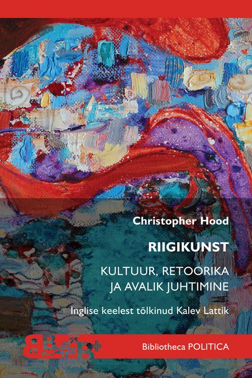 Riigikunst : Kultuur, retoorika ja avalik juhtimine