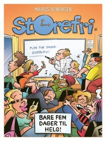 Bare fem dager til helg! (Storefri, #5)